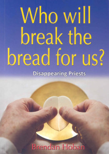 Who will break the bread for us